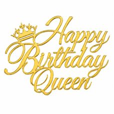 Decoration Materials - Cake Topper Gold Without Leg - Happy Birthday Queen