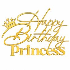 Decoration Materials - Cake Topper Gold Without Leg - Happy Birthday Princess
